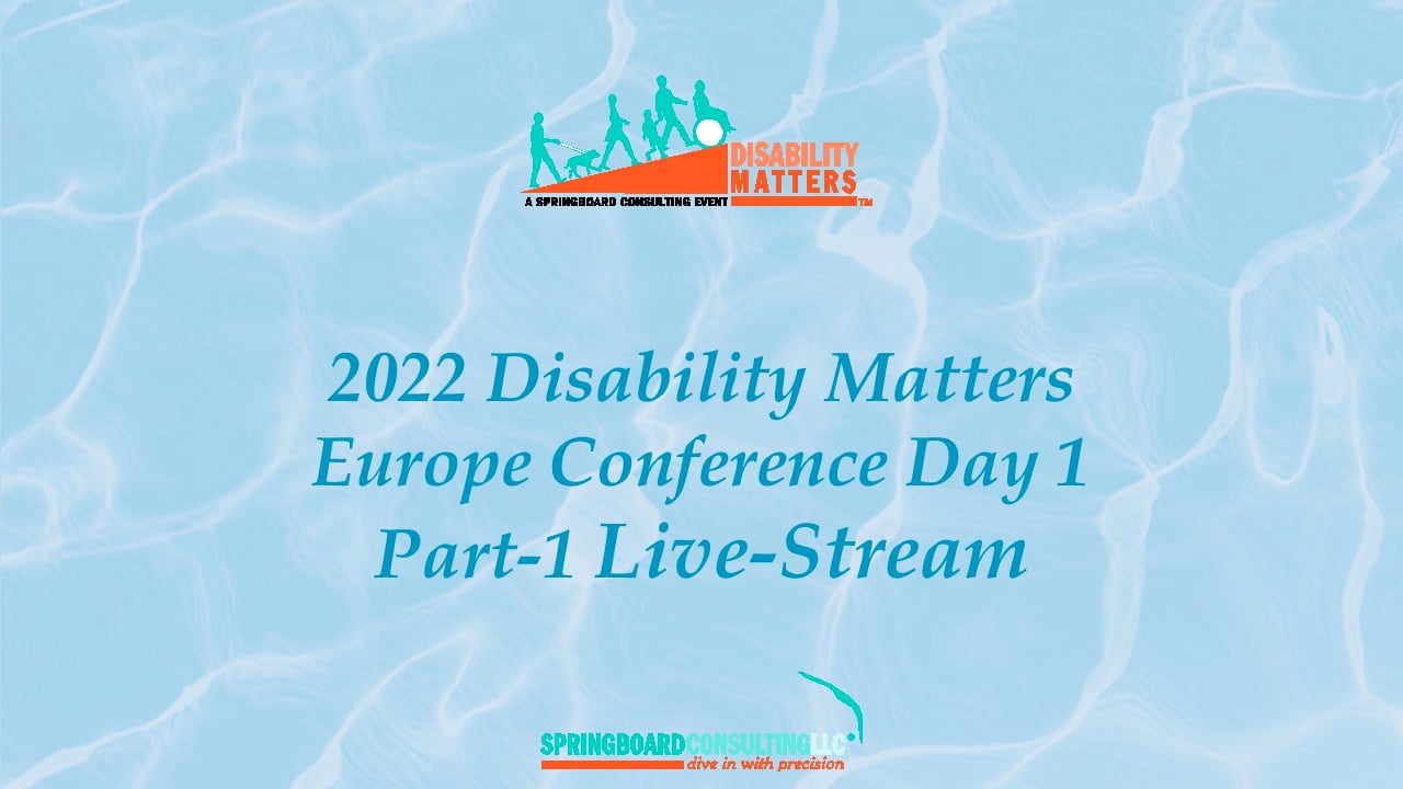 Day1 / Part1 2022 Disability Matters Europe Conference & Awards Live