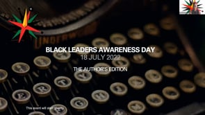 BLACK LEADERS AWARENESS DAY: THE AUTHOR'S EDITION 2022