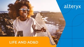 Alteryx Life and AD&D