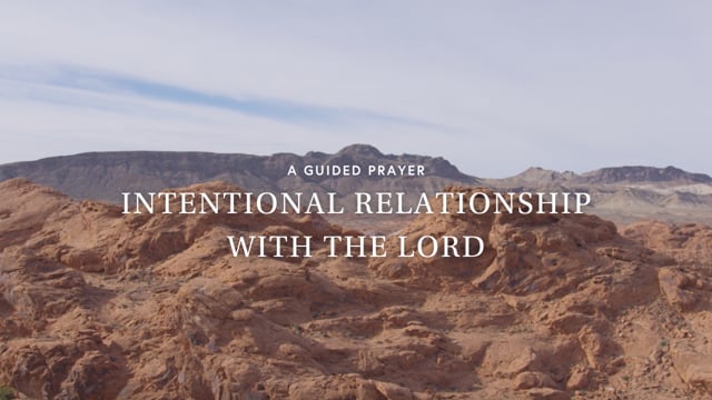 Intentional Relationship With The Lord