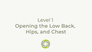 Opening the Low Back, Hips, and Chest