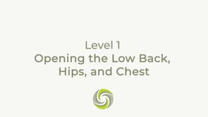 Opening the Low Back, Hips, and Chest