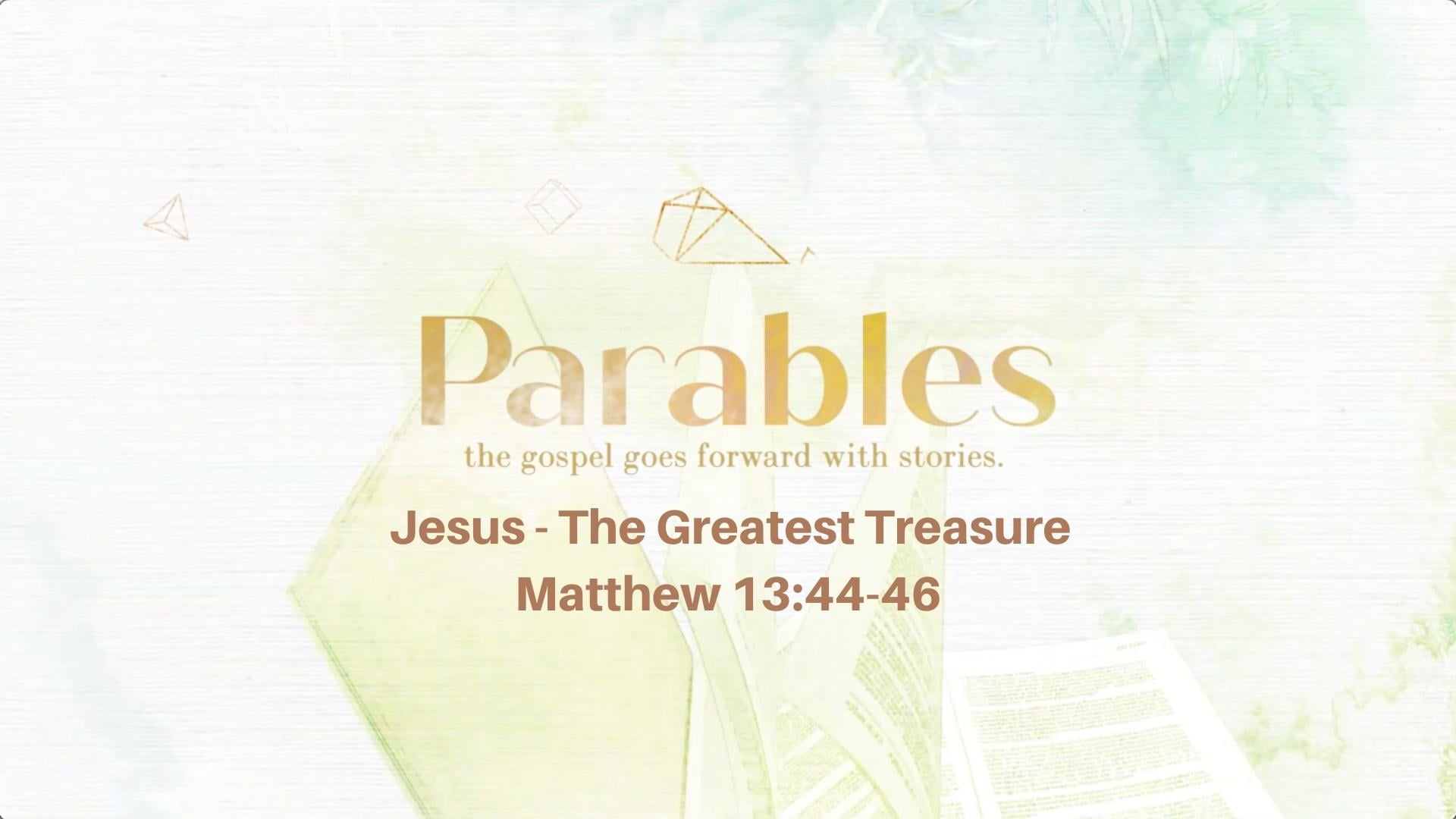 Jesus: The Greatest Treasure - July 31, 2022
