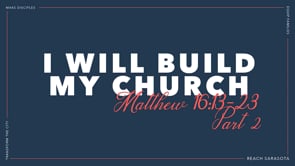 I Will Build My Church, Part 2