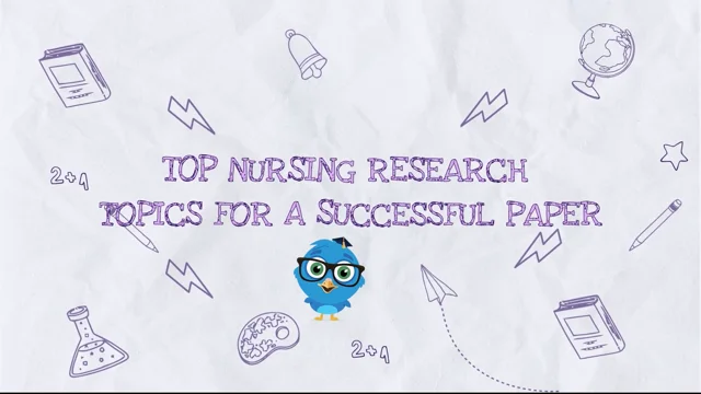 Top 100+ Best Nursing Research Topics & Ideas for Students in 2022