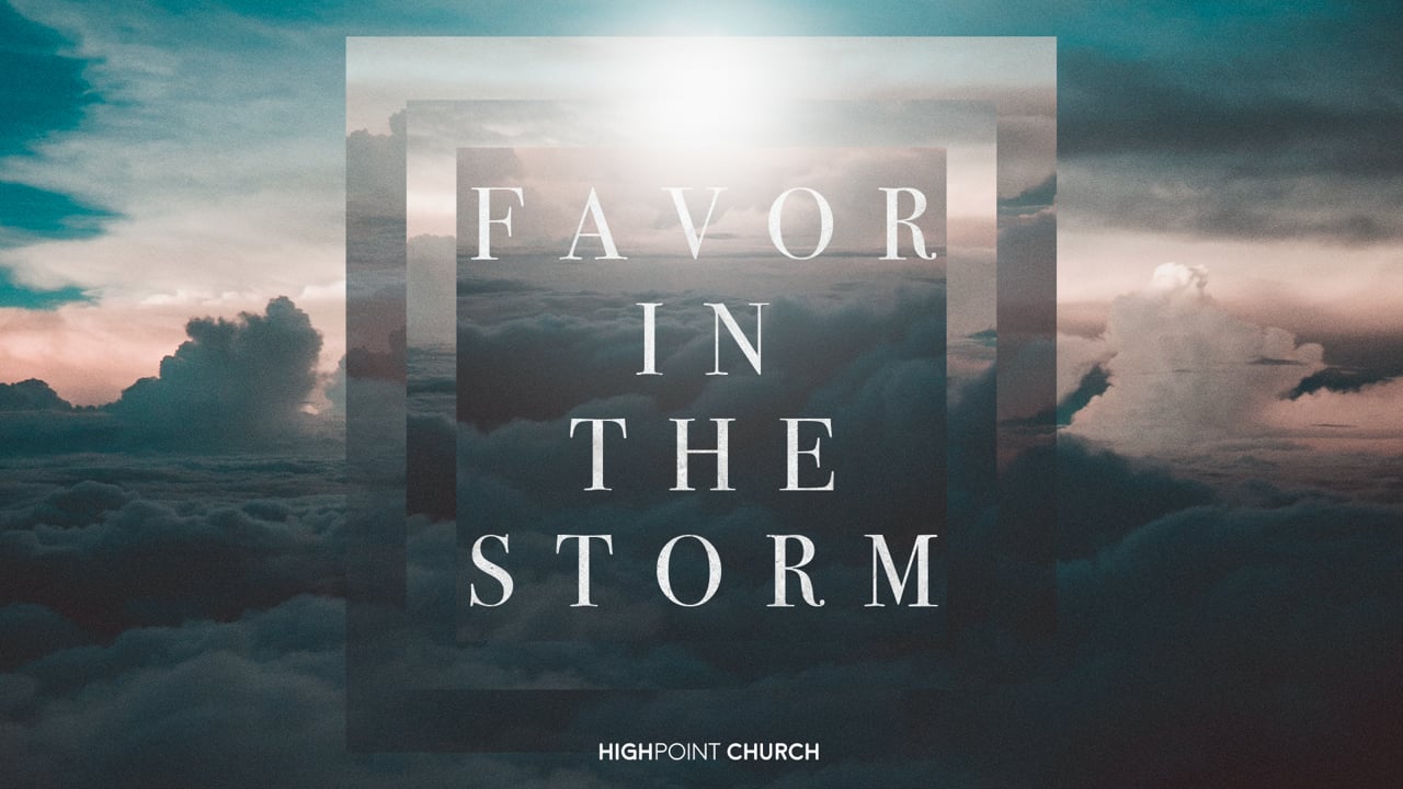 FAVOR IN THE STORM