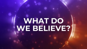 What Do We Believe?