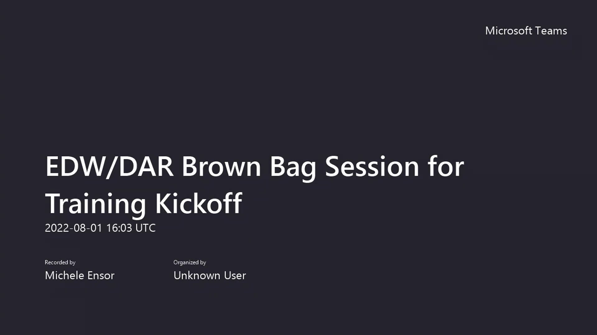 EDW_DAR Brown Bag Session for Training Kickoff-20220801_120331-Meeting  Recording