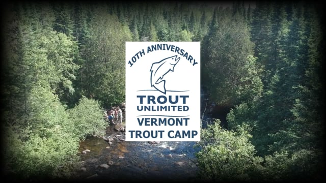 2022 VT TU Teens Trout Camp