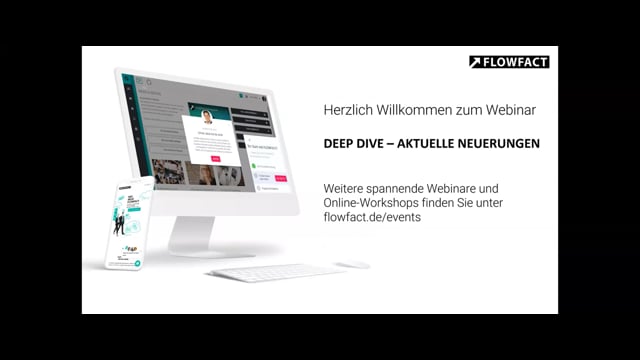 DEEP DIVE Webinar: Aktuelle Neuerungen in FLOWFACT