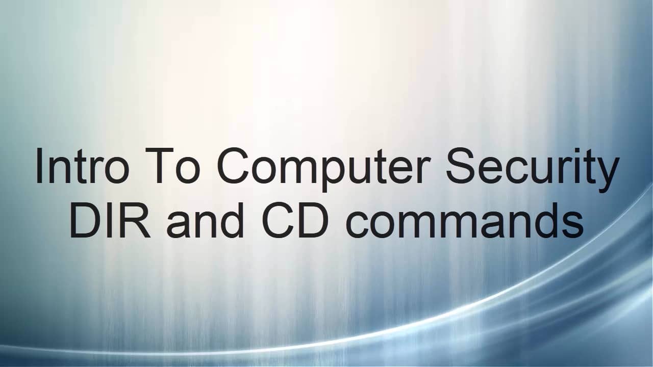 Intro To Computer Security – Business Continuity: CD DIR commands for ...