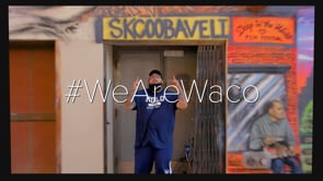 We Are Waco: What We Do, How We Live, Who We Are