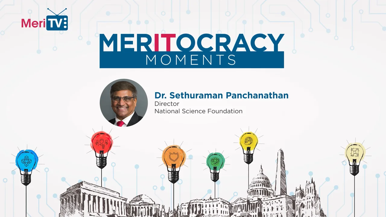 MerITocracy Moments: NSF’s Sethuraman Panchanathan