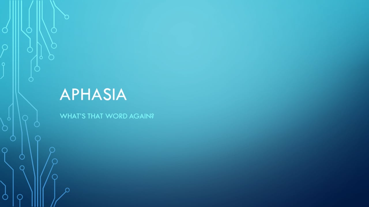 Aphasia- What’s that word again?