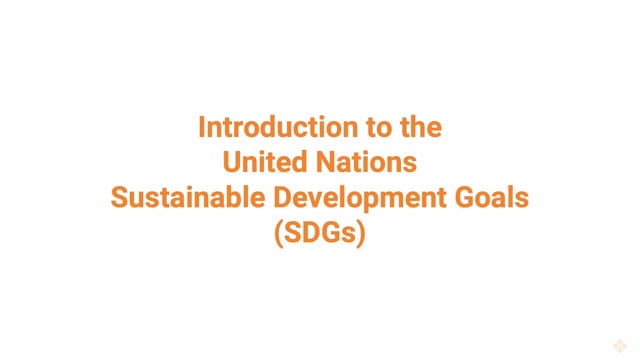 Introduction to UN Sustainable Development Goals (SDGs)