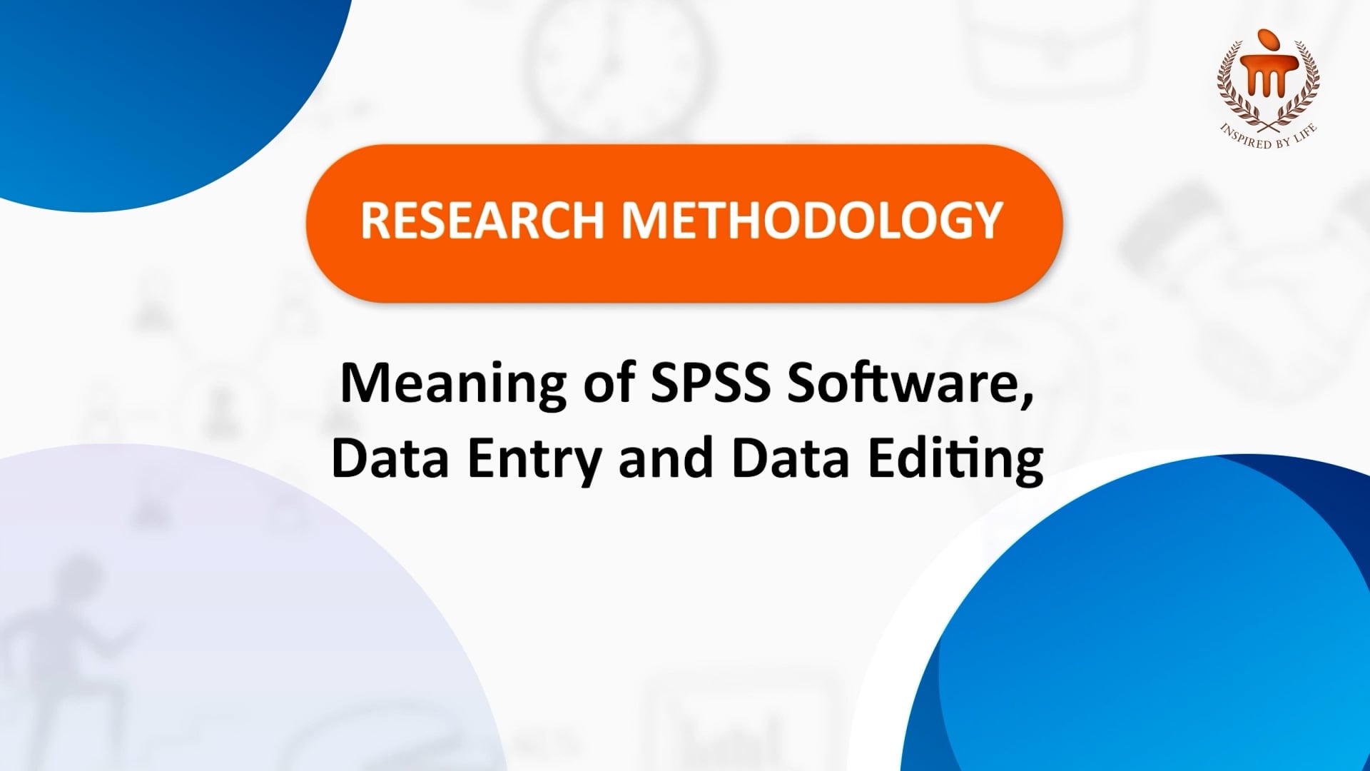 Research methodology 8 6 meaning of spss software data entry and data