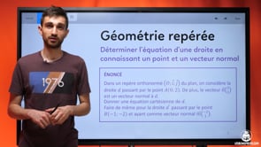 video : determiner-lequation-dune-droite-en-connaissant-un-point-et-un-vecteur-normal-3612