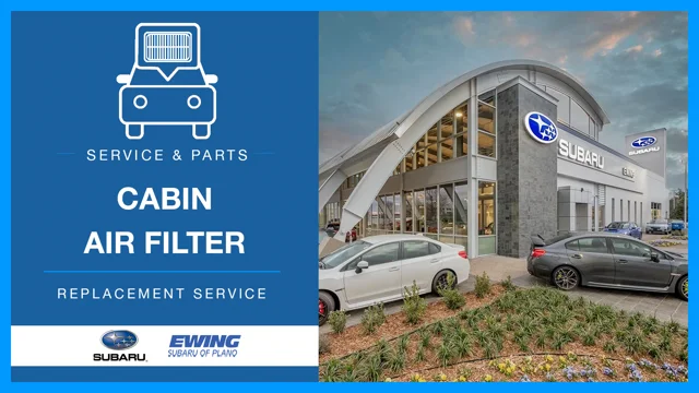 Subaru Cabin Air Filter Replacement Service in Plano, TX