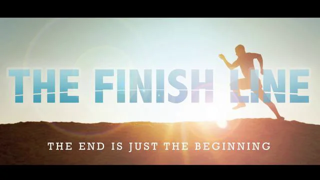 The Finish Line - The End is Just the Beginning on Vimeo