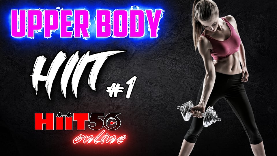 Hiit56 | Upper Body | #1 | with William | 06-14-22
