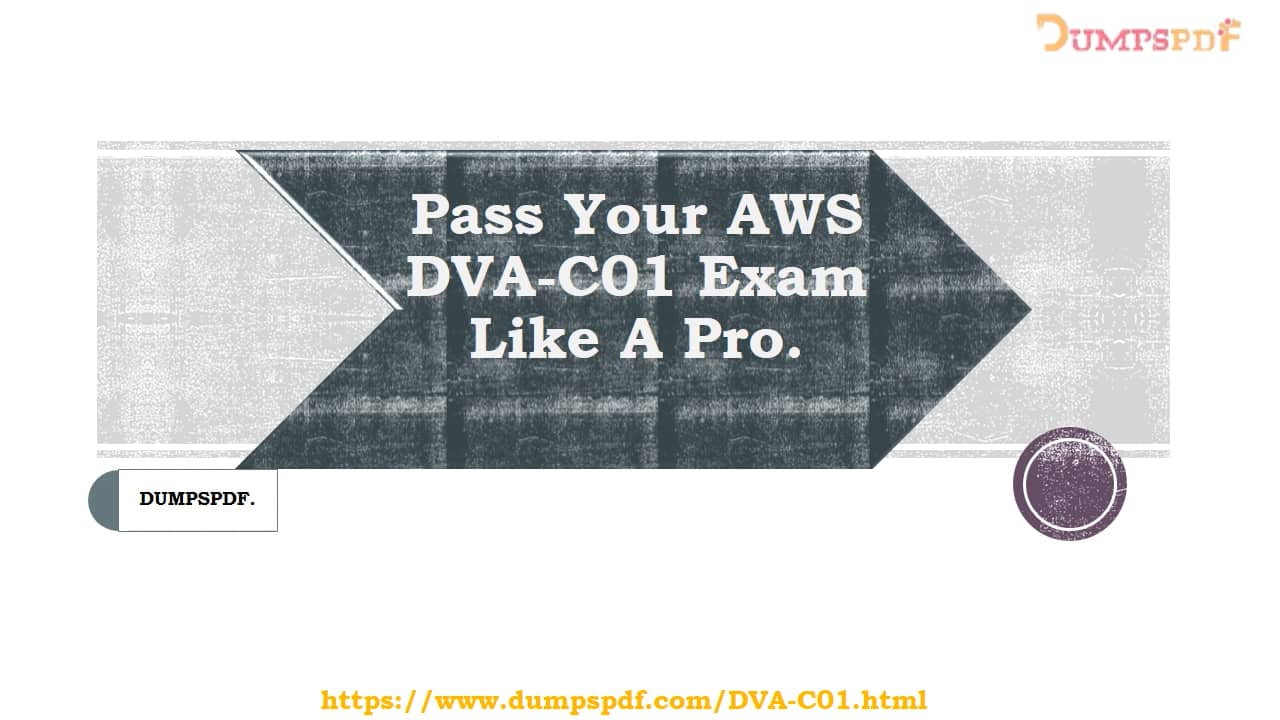 AWS DVA-C01 Exam Questions by DumpsPDF on Vimeo