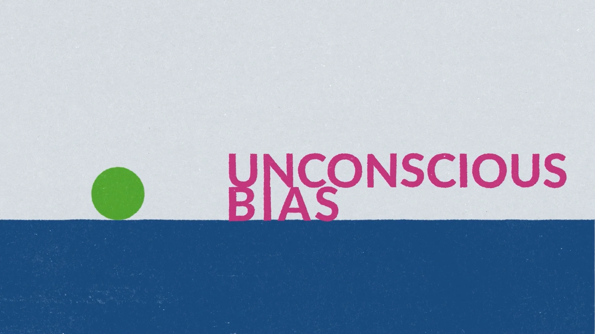 What is Unconscious Bias?
