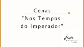 Nos Tempos do Imperador - novela TV Globo