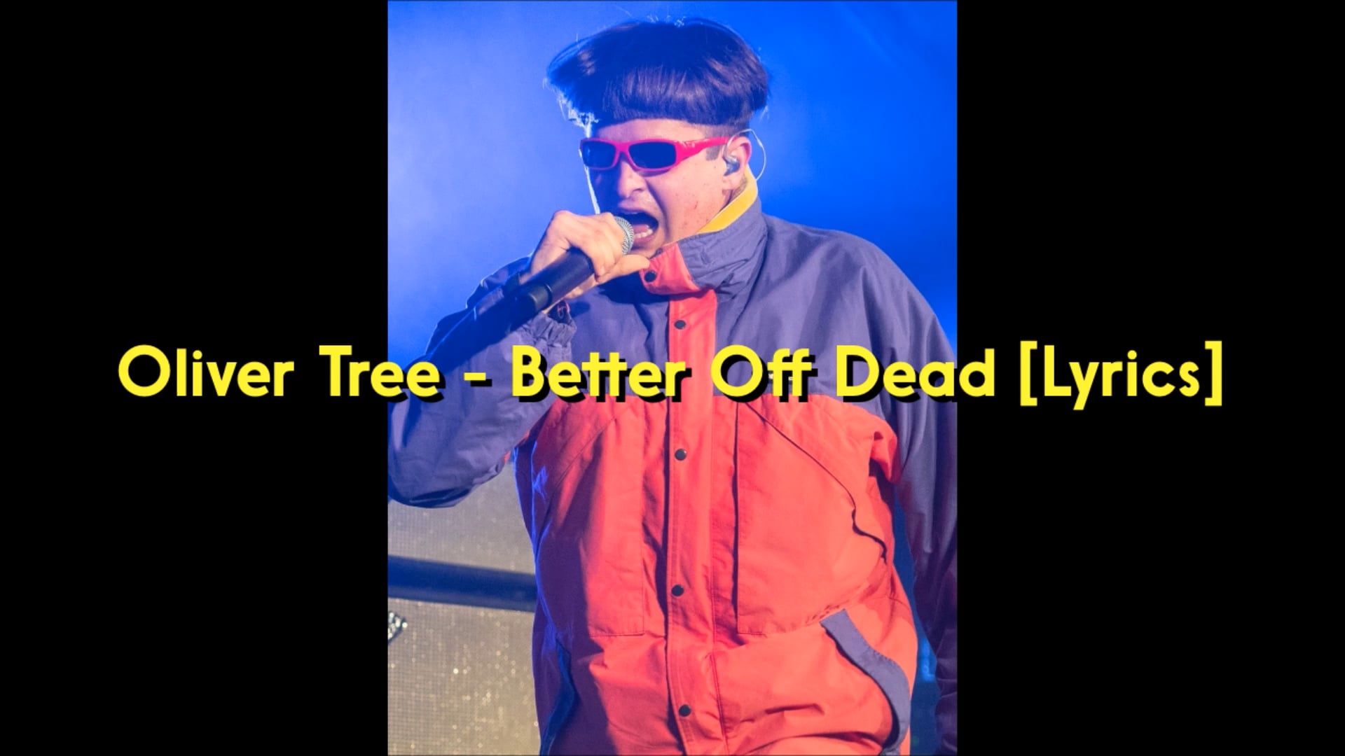 Oliver Tree Better Off Dead [Lyrics] on Vimeo