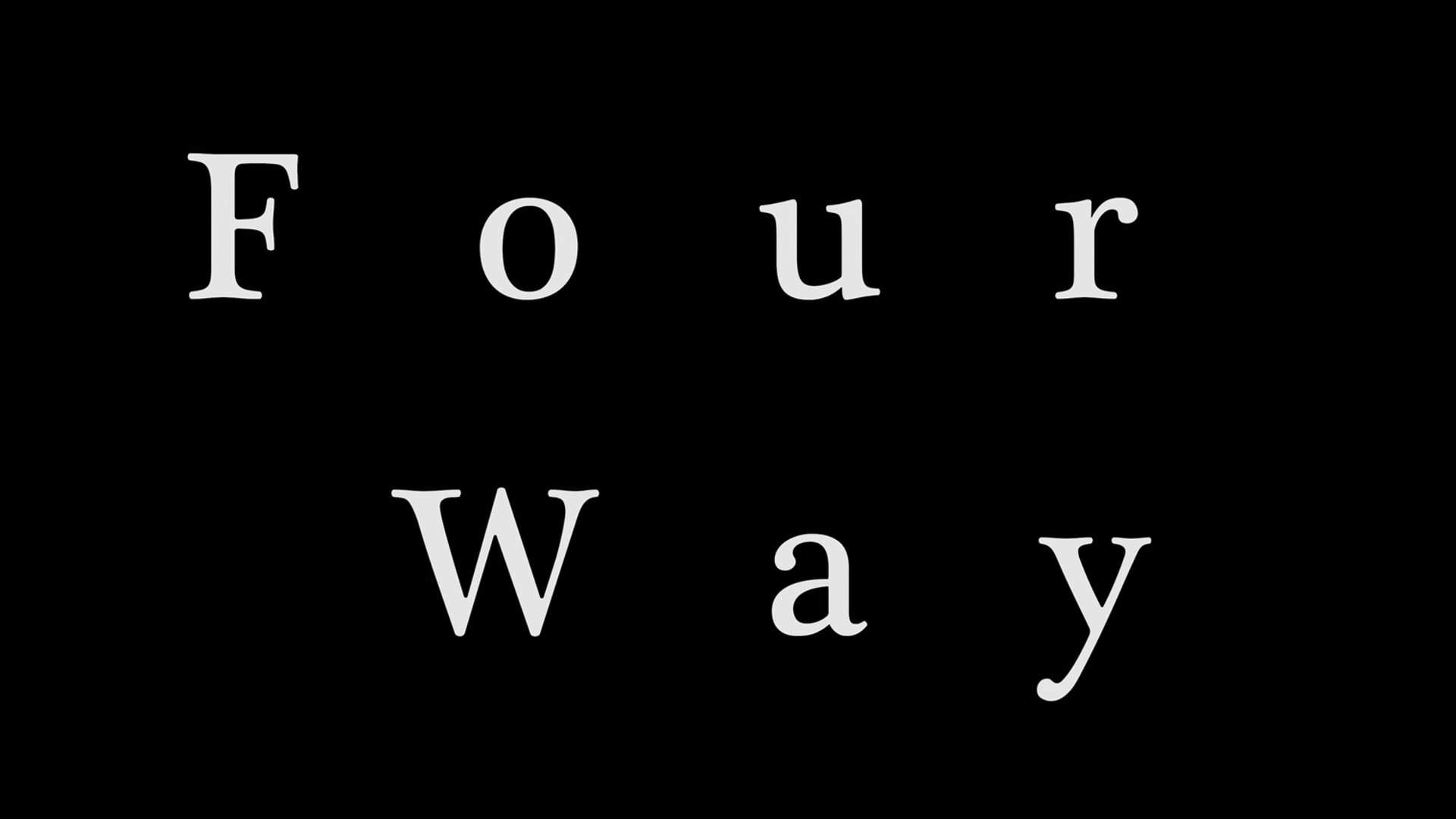"Four Way" - Short Film