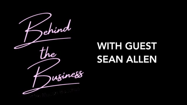 BEHIND THE BUSINESS with SEAN ALLEN