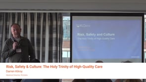 Risk, Safety & Culture: The Holy Trinity of High-Quality Care