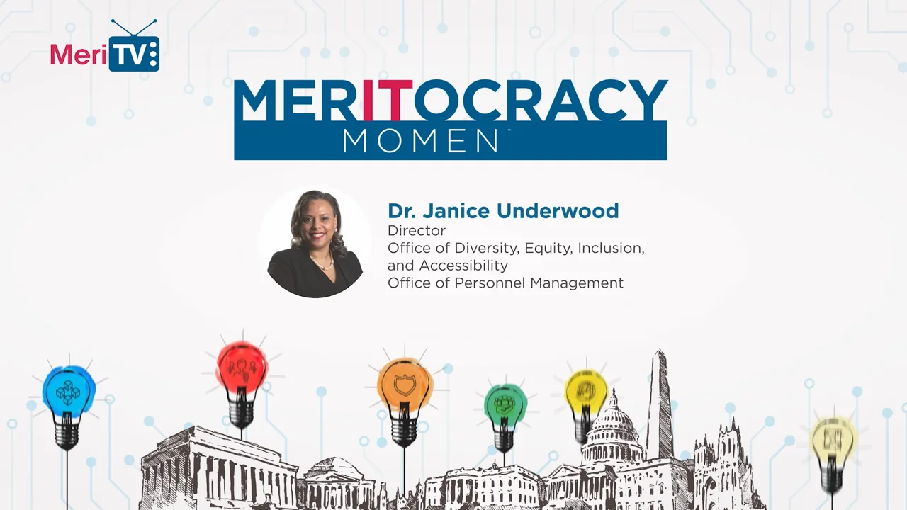MerITocracy Moments: OPM’S Dr. Janice Underwood