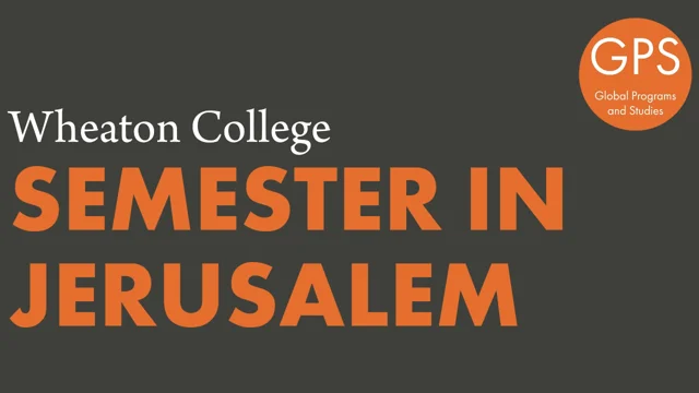 semester-in-jerusalem-wheaton-college-il