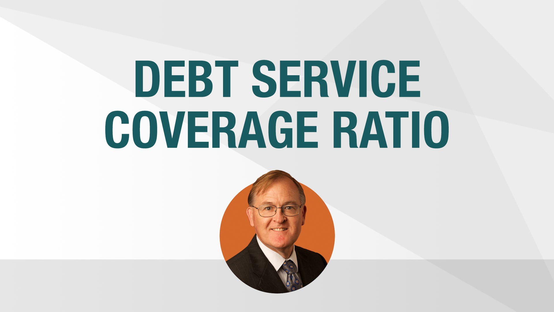 Debt Service Coverage Ratio