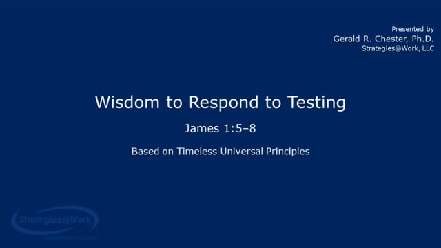 James 1:5–8 Wisdom To Respond to Testing