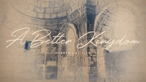 WK 13 | Jesus is A Better: Kingdom | Julio Guarneri