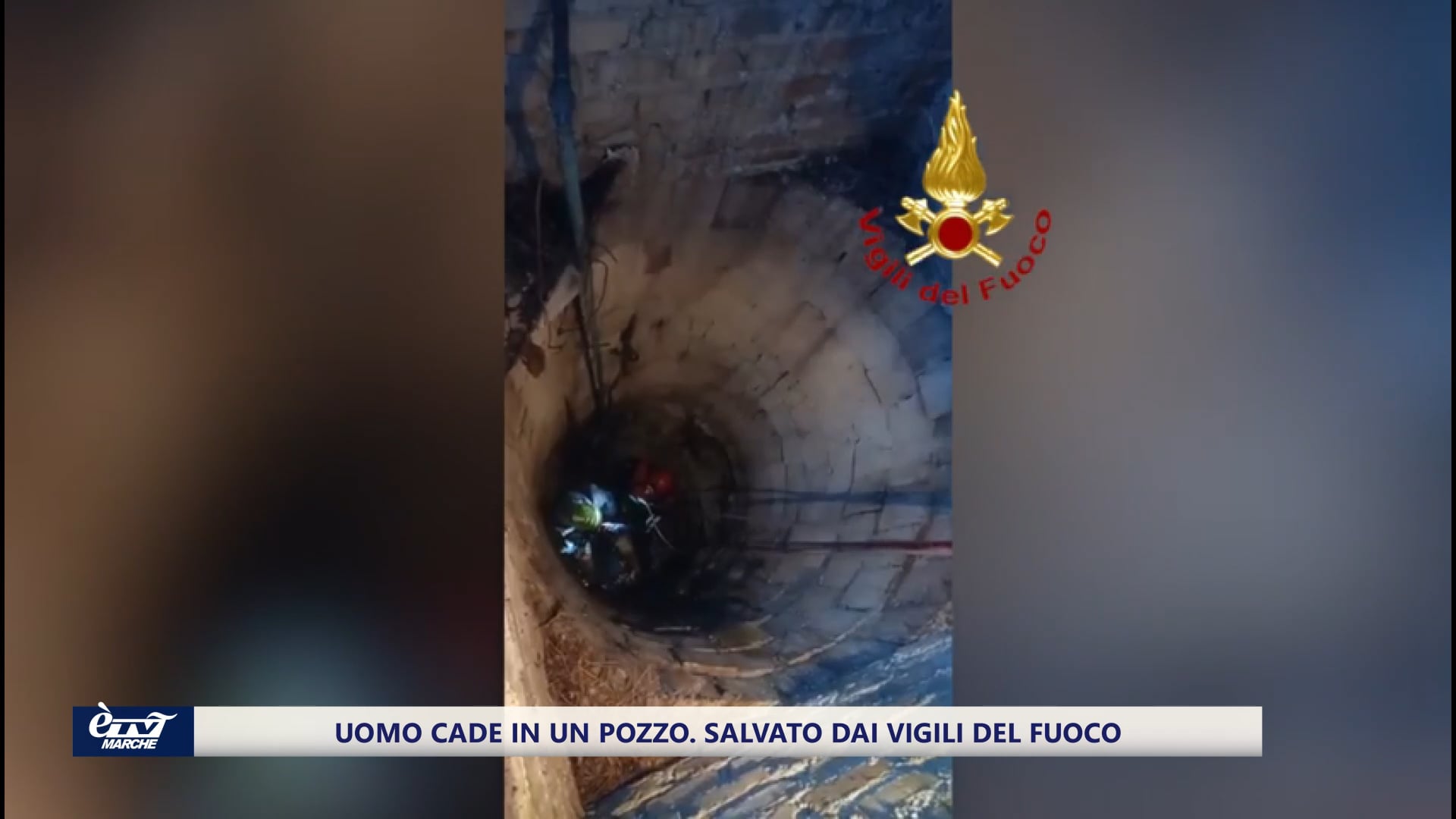 Ancona. Uomo cade in un pozzo, salvato dai Vigili del Fuoco - VIDEO