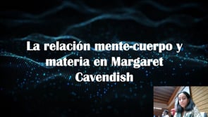 La relación mente-cuerpo y materia en Margaret Cavendish