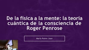 De la física a la mente: la teoría cuántica de la consciencia de Roger Penrose