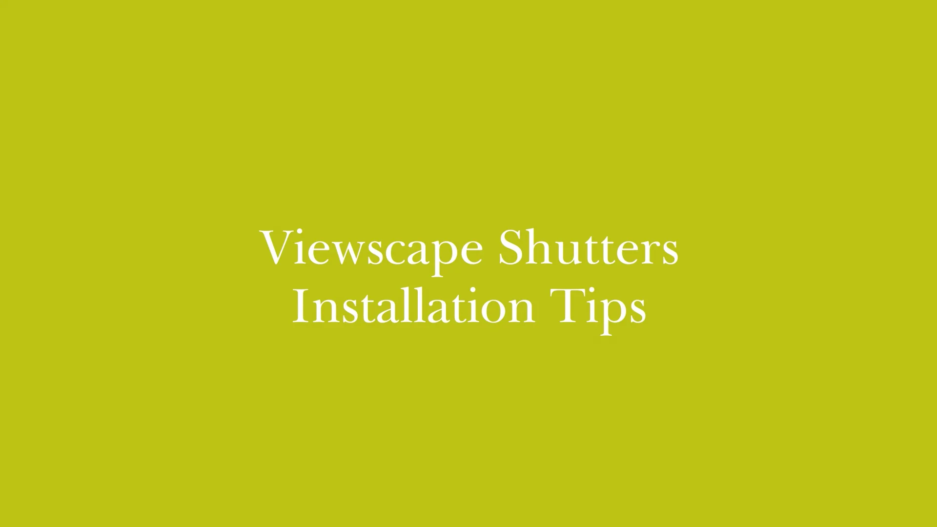 Shutters - Installation Tips on Vimeo