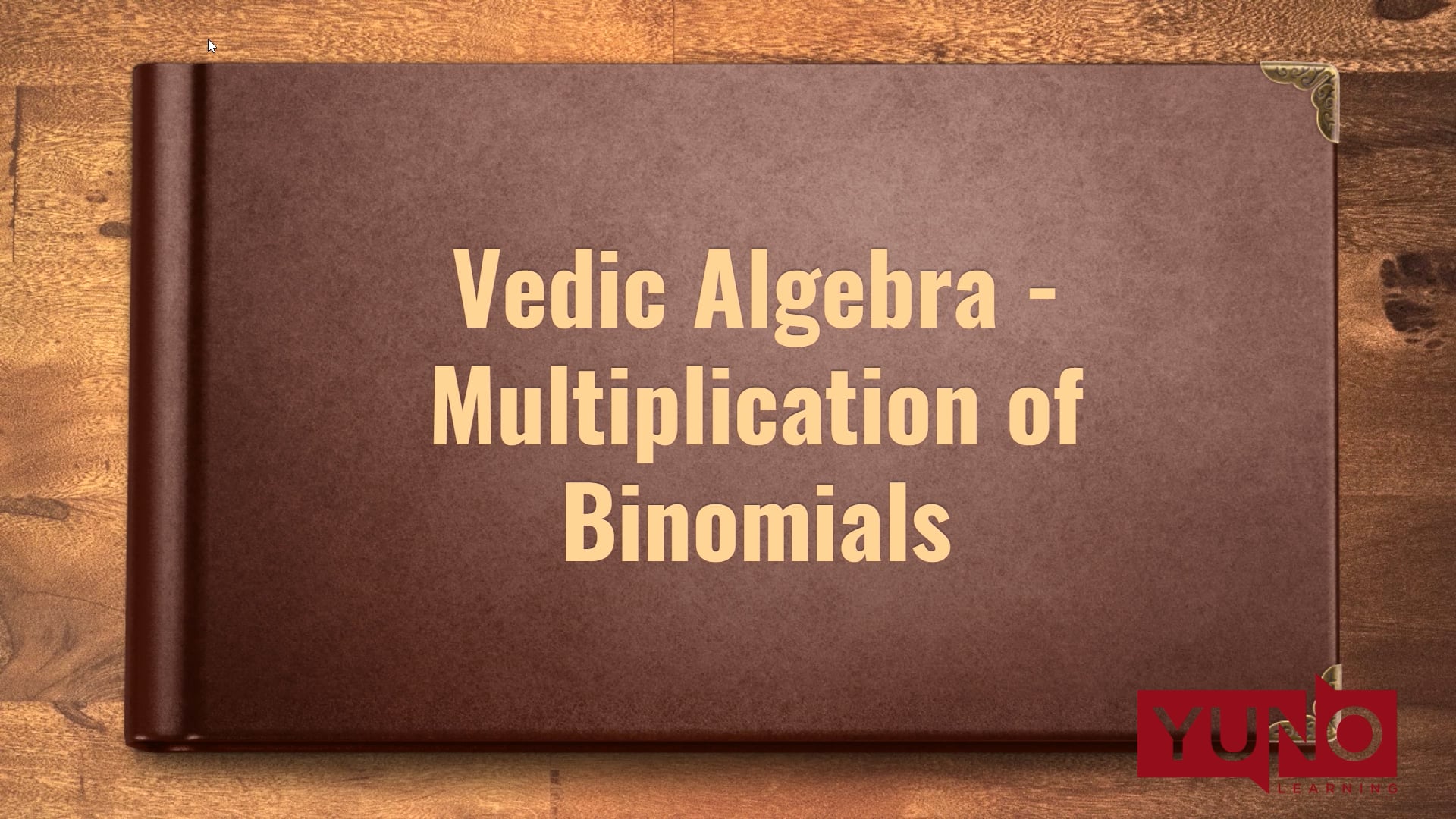Vedic Maths: Algebra in Multiplication of Binomials