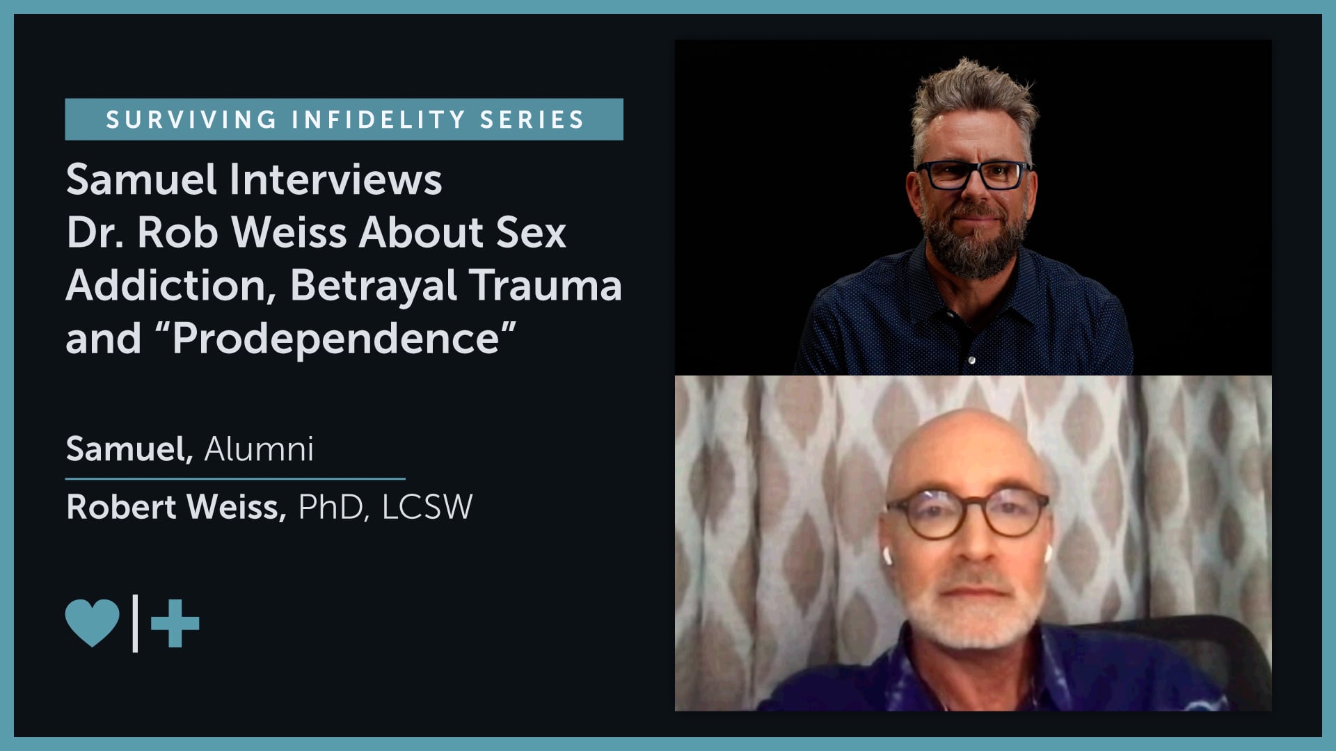 Samuel Interviews Dr. Rob Weiss About Sex Addiction, Betrayal Trauma and  “Prodependence”