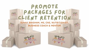 HOW TO PROMOTE PACKAGES FOR CLIENT RETENTION WITH SUNNY BRIGHAM