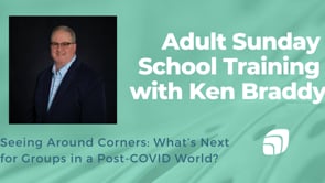 Adult Sunday School Training with Lifeway's Ken Braddy