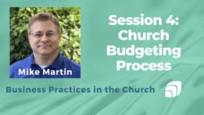 Budgeting Process - Introduction to Basic Business Practices in the Church Session 4