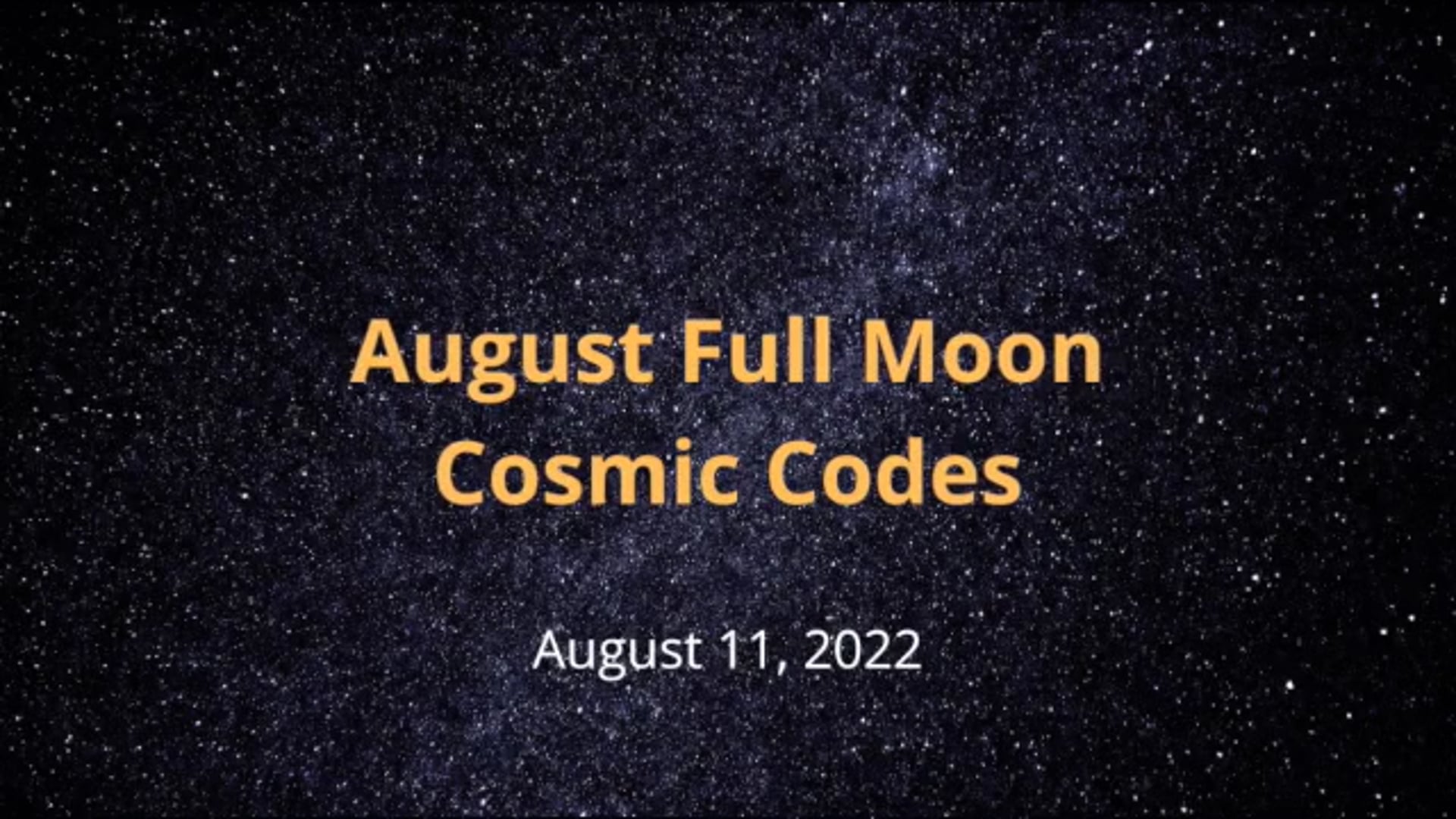 August Full Moon Cosmic Codes