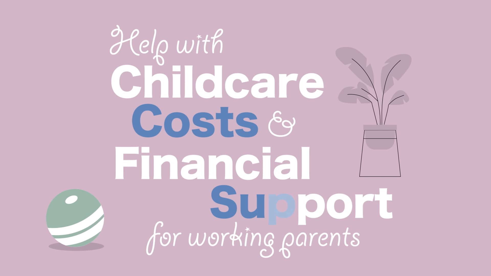 help-with-childcare-costs-and-financial-support-for-working-parents