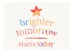 A Brighter Tomorrow Starts Today