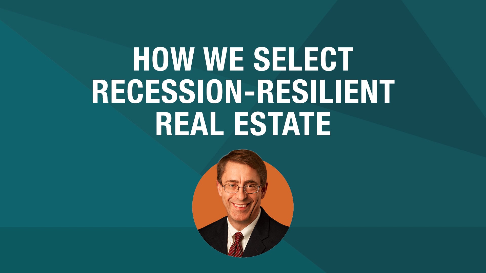 Recession-Resilient Real Estate