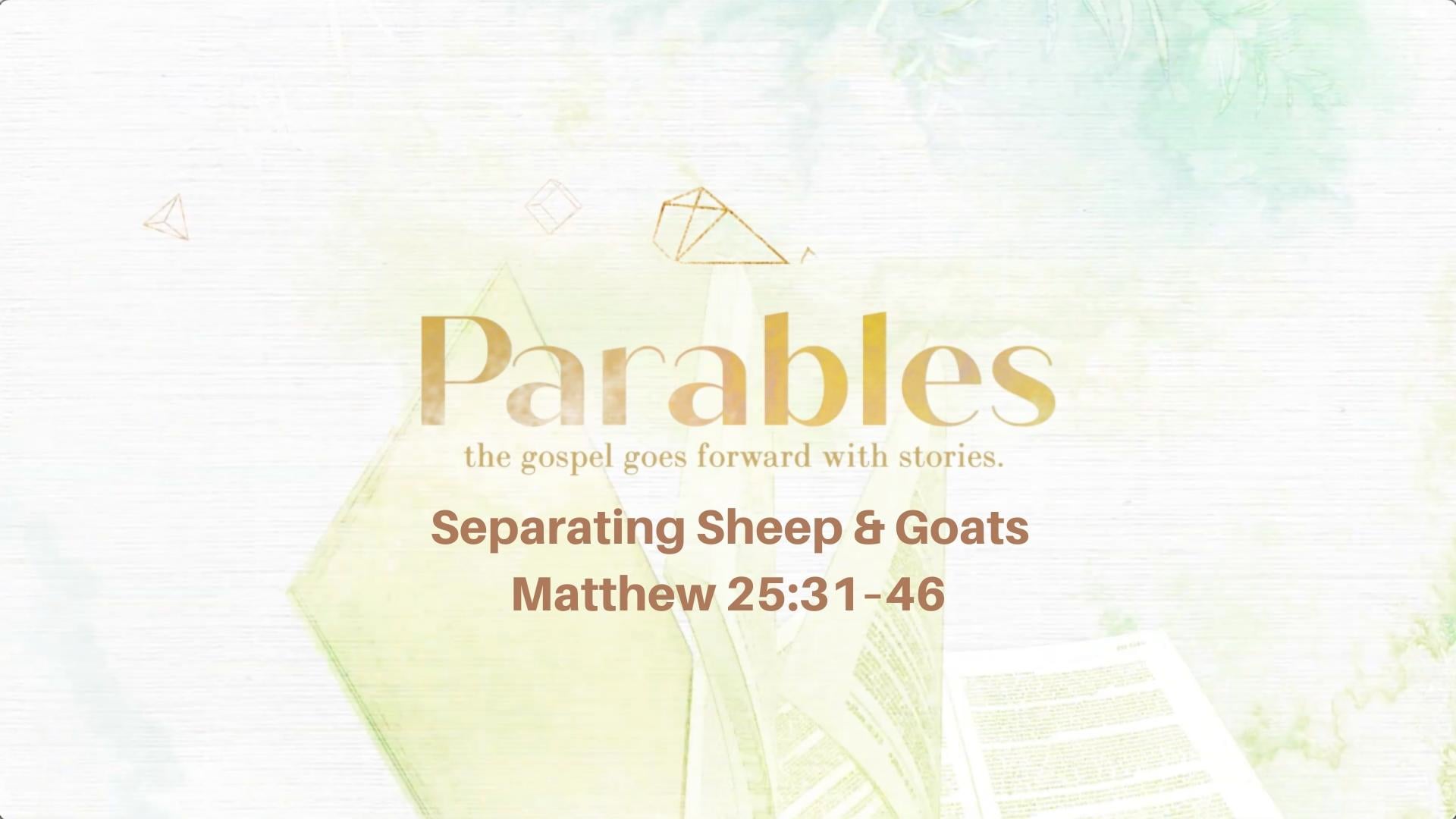 Separating Sheep and Goats - August 14, 2022